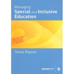 Rayner, Steve G Managing Special and Inclusive Education (Published in association with the British Educational Leadership and Management Society) Rayner, Steve G Managing Special and Inclusive Education (Published in association with the British Educational Leadership and Management Society)