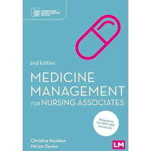 Roulston, Christina Medicines Management for Nursing Associates (Understanding Nursing Associate Practice) Roulston, Christina Medicines Management for Nursing Associates (Understanding Nursing Associate Practice)
