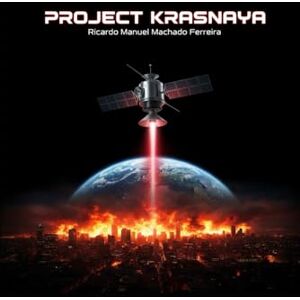 Machado Ferreira, Ricardo Manuel PROJECT KRASNAYA Machado Ferreira, Ricardo Manuel PROJECT KRASNAYA