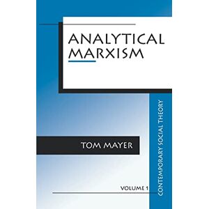 Thomas F. Mayer Analytical Marxism: 1 (Contemporary Social Theory) Thomas F. Mayer Analytical Marxism: 1 (Contemporary Social Theory)