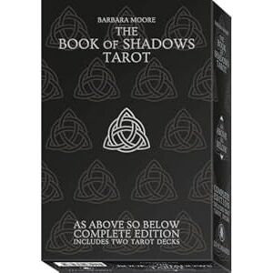 Barbara Moore Book of Shadows Tarot Complete Edition: Contains 2 Tarot Packs of 78 Cards Each and 160 page Book Barbara Moore Book of Shadows Tarot Complete Edition: Contains 2 Tarot Packs of 78 Cards Each and 160 page Book