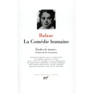 Balzac, Honoré de Balzac : La Comédie humaine, tome 1: Scènes de la vie privée Balzac, Honoré de Balzac : La Comédie humaine, tome 1: Scènes de la vie privée