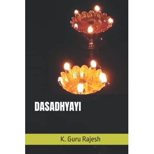 Rajesh, Dr. K. Guru DASADHYAYI Rajesh, Dr. K. Guru DASADHYAYI