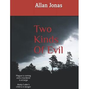 Jonas, Allan Two Kinds Of Evil: A Matty Cutler Tale: 2 (The Matty Cutler Series) Jonas, Allan Two Kinds Of Evil: A Matty Cutler Tale: 2 (The Matty Cutler Series)
