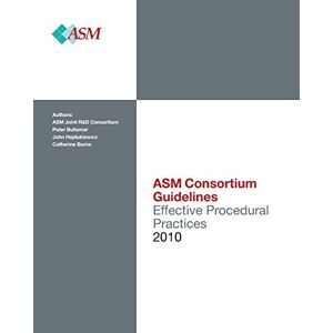 ASM Consortium Effective Procedural Practices: Guideline: Volume 1 ASM Consortium Effective Procedural Practices: Guideline: Volume 1