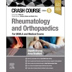 Bradford, Anna Crash Course Rheumatology and Orthopaedics: For UKMLA and Medical Exams Bradford, Anna Crash Course Rheumatology and Orthopaedics: For UKMLA and Medical Exams
