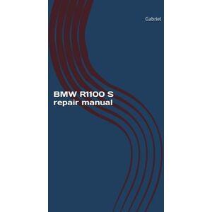 Sanchez, Gabriel BMW R1100 S repair manual: BMW workshop service manual Sanchez, Gabriel BMW R1100 S repair manual: BMW workshop service manual