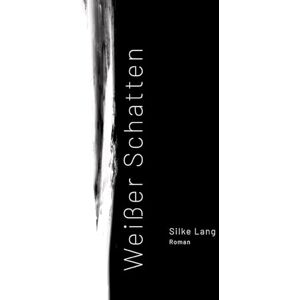 Lang, Silke Weisser Schatten Lang, Silke Weisser Schatten