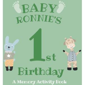 Mediacre Press Baby Ronnie's First Birthday: A Memory Activity Book Mediacre Press Baby Ronnie's First Birthday: A Memory Activity Book