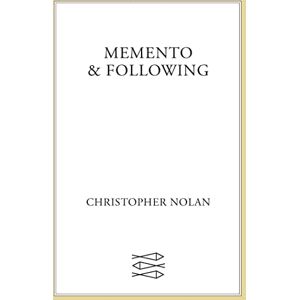 Nolan, Christopher Film: Memento and Following Nolan, Christopher Film: Memento and Following