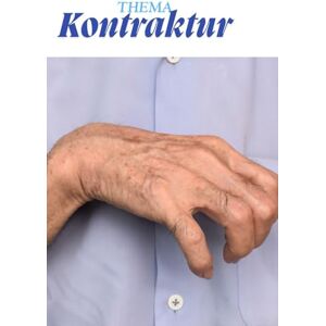 Pflegeleicht, Nadine Kontrakturen verstehen und verhindern: Praktisches Lern- und Übungsbuch für Auszubildende in der Pflege („Kompaktwissen Pflege – Die Kittelbuch-Reihe“) Pflegeleicht, Nadine Kontrakturen verstehen und verhindern: Praktisches Lern- und Übungsbuch für Auszubildende in der Pflege („Kompaktwissen Pflege – Die Kittelbuch-Reihe“)