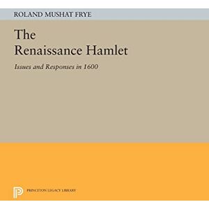 Roland The Renaissance Hamlet: Issues and Responses in 1600 (Princeton Legacy Library): 116 Roland The Renaissance Hamlet: Issues and Responses in 1600 (Princeton Legacy Library): 116
