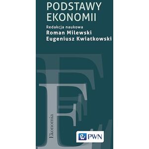 Kwiatkowski, Eugeniusz Podstawy ekonomii Kwiatkowski, Eugeniusz Podstawy ekonomii