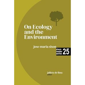 Sison, Jose Maria On Ecology and the Environment: 25 (Sison Reader) Sison, Jose Maria On Ecology and the Environment: 25 (Sison Reader)