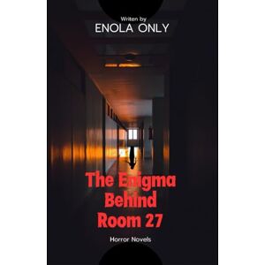 ONLY, ENOLA The Enigma Behind Room 27: Will the mystery of Room 27 finally be unveiled? How can the spirits still lingering in this room find peace? Join Mint on a journey filled with mystery and terror. ONLY, ENOLA The Enigma Behind Room 27: Will the mystery of Room 27 finally be unveiled? How can the spirits still lingering in this room find peace? Join Mint on a journey filled with mystery and terror.
