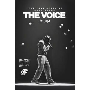 Maurer, Magnus Georg LIL DURK The Voice: The True Story of Durk Banks (Extended Edition) Maurer, Magnus Georg LIL DURK The Voice: The True Story of Durk Banks (Extended Edition)