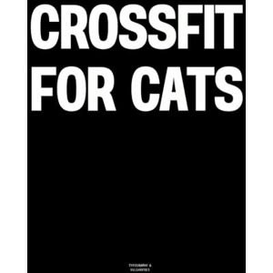 Vulgarities, Typography CrossFit for Cats: The Coffee Table Book Vulgarities, Typography CrossFit for Cats: The Coffee Table Book