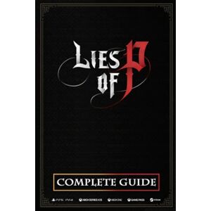 Soderberg, Vilma Lies of P Complete Guide: Best Tips and Tricks, Walkthrough, Strategies (100% Helpful/ 100% Guide) Soderberg, Vilma Lies of P Complete Guide: Best Tips and Tricks, Walkthrough, Strategies (100% Helpful/ 100% Guide)
