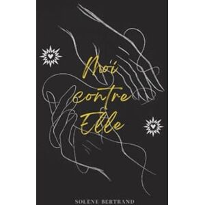 Bertrand, Solène Moi contre Elle Bertrand, Solène Moi contre Elle