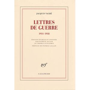 Vaché, Jacques Lettres de guerre: (1914-1918) Vaché, Jacques Lettres de guerre: (1914-1918)