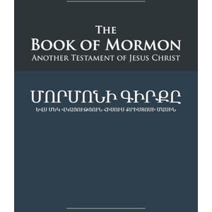 Smith Jr., Joseph The Book of Mormon Mormoni Girk'y: English-Armenian Edition with Dual-Column Verse-Aligned Text Smith Jr., Joseph The Book of Mormon Mormoni Girk'y: English-Armenian Edition with Dual-Column Verse-Aligned Text