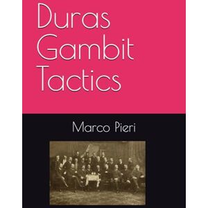 Pieri, Marco Duras Gambit Tactics Pieri, Marco Duras Gambit Tactics