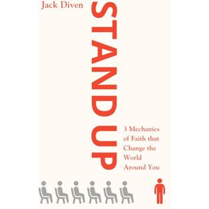 Diven, Jack Stand Up: 3 Mechanics of Faith that Change the World Around You Diven, Jack Stand Up: 3 Mechanics of Faith that Change the World Around You