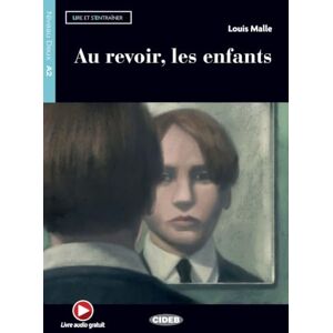 Malle, Louis Au revoir, les enfants. Buch + Audio-CD Malle, Louis Au revoir, les enfants. Buch + Audio-CD