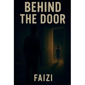 Faizi Behind The Door Faizi Behind The Door