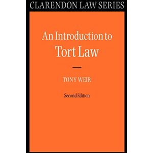 WEIR, Tony INTRODUCTION TO TORT LAW 2E CLS PAPER (Clarendon Law Series) WEIR, Tony INTRODUCTION TO TORT LAW 2E CLS PAPER (Clarendon Law Series)