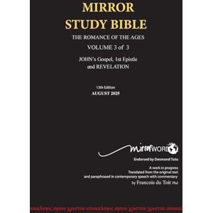 Du Toit HARDBACK 13th Edition AUGUST 2025 MIRROR STUDY BIBLE 500p VOLUME 3 OF 3 John's Writings; Gospel; 1st Epistle & Apocalypse Du Toit HARDBACK 13th Edition AUGUST 2025 MIRROR STUDY BIBLE 500p VOLUME 3 OF 3 John's Writings; Gospel; 1st Epistle & Apocalypse