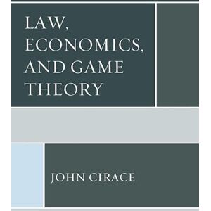 Lexington Books Law, Economics, and Game Theory Lexington Books Law, Economics, and Game Theory