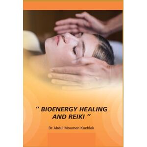 Kachlak, Dr.Abdul Moumen Bioenergy Healing and Reiki Kachlak, Dr.Abdul Moumen Bioenergy Healing and Reiki