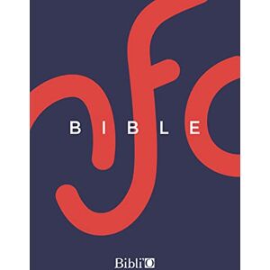 Nouvelle Français courant La Bible Bleue et rouge, rigide, avec les deutérocanoniques: Avec deutérocanoniques, rigide Nouvelle Français courant La Bible Bleue et rouge, rigide, avec les deutérocanoniques: Avec deutérocanoniques, rigide