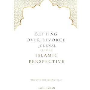 omran, amal Getting Over Divorce journal from an Islamic Perspective omran, amal Getting Over Divorce journal from an Islamic Perspective