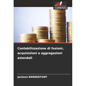 Jackson Contabilizzazione di fusioni, acquisizioni e aggregazioni aziendali Jackson Contabilizzazione di fusioni, acquisizioni e aggregazioni aziendali
