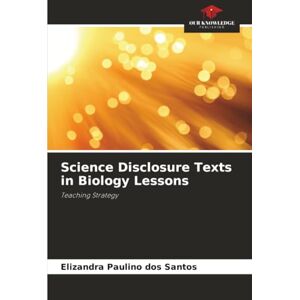 Paulino dos Santos, Elizandra Science Disclosure Texts in Biology Lessons: Teaching Strategy Paulino dos Santos, Elizandra Science Disclosure Texts in Biology Lessons: Teaching Strategy
