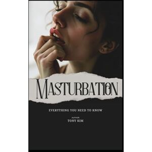 Kimata, Anthony Masturbation: Everything you need to know about Kimata, Anthony Masturbation: Everything you need to know about