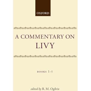 Editor Commentary On Livy 1-5: Books I-V: Bks.1-5 Editor Commentary On Livy 1-5: Books I-V: Bks.1-5