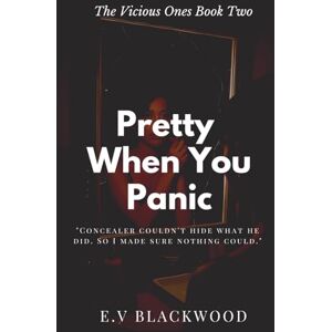 Blackwood, E.V Pretty When You Panic: A dark, addictive cosmetic thriller about beauty, vengeance, and the sisterhood of assassins. (The Vicious Ones.) Blackwood, E.V Pretty When You Panic: A dark, addictive cosmetic thriller about beauty, vengeance, and the sisterhood of assassins. (The Vicious Ones.)