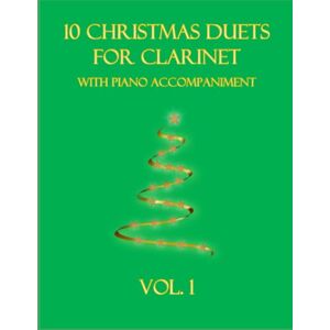 Dockery, B. C. 10 Christmas Duets for Clarinet with Piano Accompaniment: Vol. 1 (Christmas Duets for 2 Clarinets with Piano Accompaniment) Dockery, B. C. 10 Christmas Duets for Clarinet with Piano Accompaniment: Vol. 1 (Christmas Duets for 2 Clarinets with Piano Accompaniment)