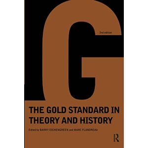 Eichengreen, Barry Gold Standard In Theory & History Eichengreen, Barry Gold Standard In Theory & History