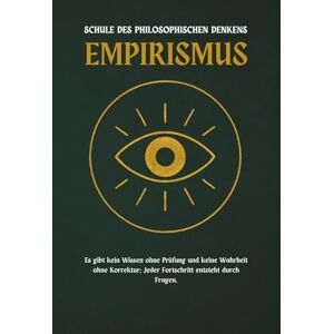 Moreau, Georges Empirismus — eine Schule des philosophischen Denkens: Es gibt kein Wissen ohne Prüfung und keine Wahrheit ohne Korrektur: Jeder Fortschritt entsteht durch Fragen. Moreau, Georges Empirismus — eine Schule des philosophischen Denkens: Es gibt kein Wissen ohne Prüfung und keine Wahrheit ohne Korrektur: Jeder Fortschritt entsteht durch Fragen.