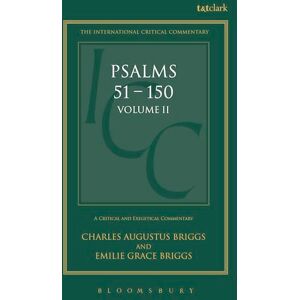 Emilie Briggs Psalms: Volume 2: 51-150: v. 2 (International Critical Commentary) Emilie Briggs Psalms: Volume 2: 51-150: v. 2 (International Critical Commentary)