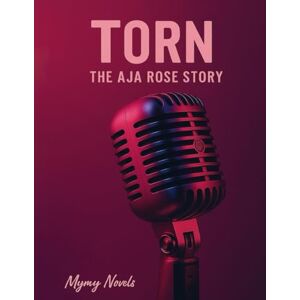 Novels, Mymy Torn: Aja Rose Story (Griffin Sisters) Novels, Mymy Torn: Aja Rose Story (Griffin Sisters)