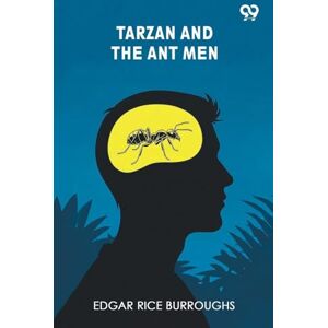 Burroughs, Edgar Rice Tarzan And The Ant Men (Edition1) Burroughs, Edgar Rice Tarzan And The Ant Men (Edition1)