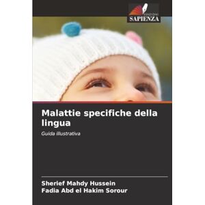 Mahdy Hussein, Sherief Malattie specifiche della lingua: Guida illustrativa Mahdy Hussein, Sherief Malattie specifiche della lingua: Guida illustrativa