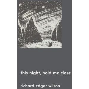 Wilson This Night, Hold Me Close Wilson This Night, Hold Me Close