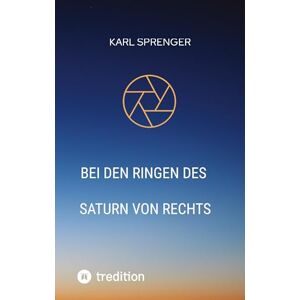 Sprenger, Karl Bei den Ringen des Saturn von rechts Sprenger, Karl Bei den Ringen des Saturn von rechts