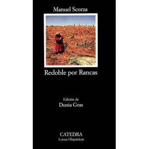 Scorza, Manuel Redoble Por Rancas / Redouble By Uproots (Letras Hispanicas / Hispanic Writings) Scorza, Manuel Redoble Por Rancas / Redouble By Uproots (Letras Hispanicas / Hispanic Writings)